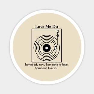 Love Me Do (The Beatles) Magnet